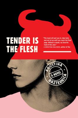 Tender is the flesh: a novel