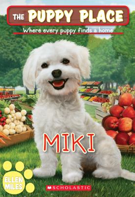 The Puppy Place # 59 : Miki. Miki /