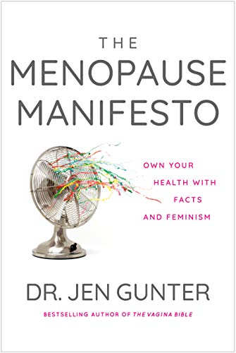 The menopause manifesto : own your health with facts and feminism