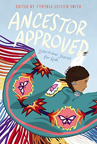 Ancestor approved : intertribal stories for kids