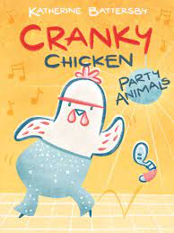 Cranky Chicken #2 : Party animals /