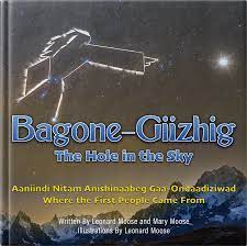 Bagone-Giizhig : The Hole in the Sky