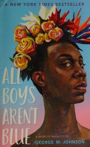 All boys aren't blue : a memoir-manifesto