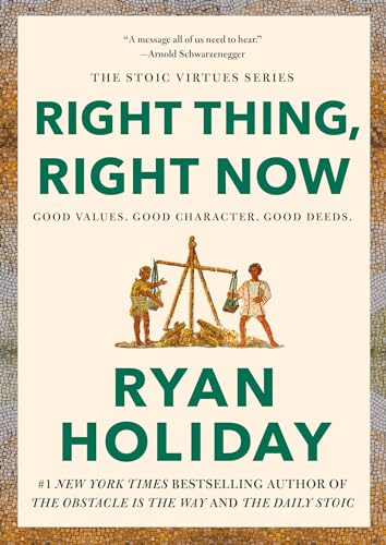 Right thing, right now : good values, good character, good deeds