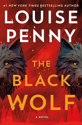 The black wolf : an Inspector Gamache novel #20 /
