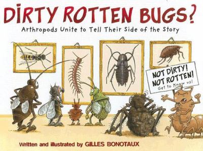 Dirty rotten bugs? : arthropods unite to tell their side of the story