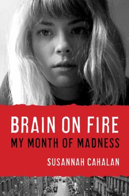 Brain on fire : my month of madness
