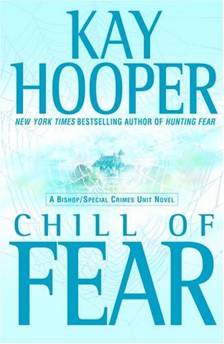 Chill of fear : a Bishop/special crimes unit novel #8