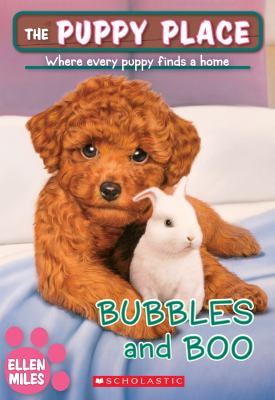 The Puppy Place : Bubbles and Boo