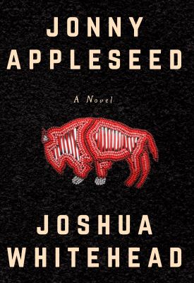 Jonny Appleseed : A novel