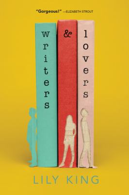 Writers & lovers : a novel