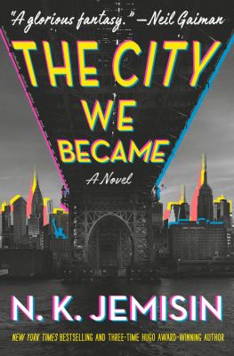 The city we became : a novel