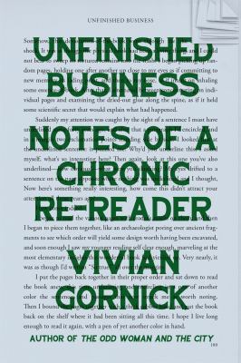 Unfinished business : notes of a chronic re-reader