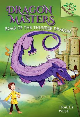 Dragon masters #8 : roar of the Thunder Dragon.