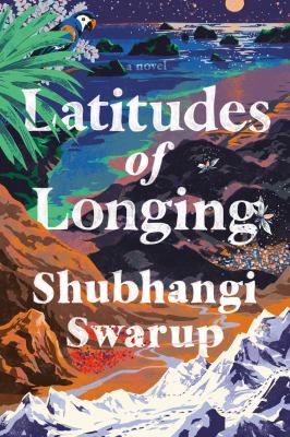 Latitudes of longing : a novel