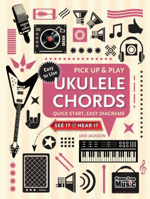 Ukulele chords : quick start, easy diagrams